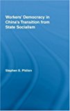 Image of Workers Democracy in China's Transition from State Socialism (East Asia)