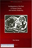 Image of Configurations of the Real in Chinese Literary and Aesthetic Modernity (Ideas, History, and Modern China)
